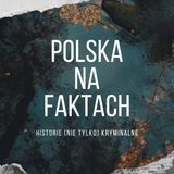 Polska na Faktach - Seria Odc.5/5 | Niewyjaśnione zabójstwa w okolicy Bełchatowa | Edyta i Kamila
