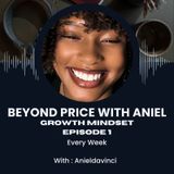 BEYOND PRICE: GROWTH MINDSET EPI 1