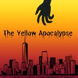 Episode 197- The Yellow Apocalypse