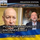 Pugachev 2022-09-21 pt.3 - on Putin's Inner Circle and its Prospects in this War