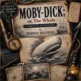 Moby-Dick; or, The Whale by Herman Melville | Complete Audiobook | Epic Sea Adventure, Obsession & the Great White Whale Part 3