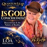 God, Consciousness and Biocentrism: Rethinking Life, Time, Space and Death