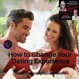 How to Change Your Dating Experience