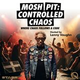 Mosh Pit: Controlled Chaos - Navigate the rhythm and energy with Lenny Vaughn