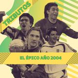 El épico año 2004