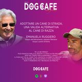 #022 - Intervista ad EMANUELA RUGGIERO. Adottare un cane di strada, una valida alternativa al cane di razza.