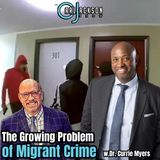 The Growing Problem  of Migrant Crime w/ Dr. Currie Myers