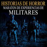 1 HORA DE RELATOS ATERRADORES DE MILITARES / RELATOS REALES DE MILITARES / L.C.E.