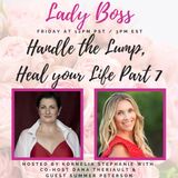 Handle the Lump, Heal your Life Part 7 with Dana Theriault and Special Guest Summer Peterson