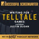 Ep62 - Writing for TellTale Games with Justin Sloan