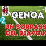 GENOA-MILAN VITINHA illude il GRIFONE poi un micidiale 1-2 lancia il DIAVOLO!