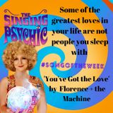 You've Got the Love' by  Florence + The Machine is #SongOfTheWeek - The Singing Psychic