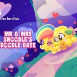 Bedtime Stories For Kids _ Mr and Mrs Snoodle_s Doodle Date _ Moshi Kids