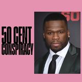 50 Cent Conspiracy