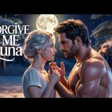 FORGIVE ME MY LUNA _ A Full-length Werewolf Shifter Romance Audiobook #romance #audiobook