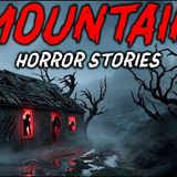 7 True Mountain Horror Stories    Something Was Watching Us from the Ridge
