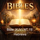 Bible KJV NT 19 Hebrews - King James Version KJV