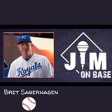 233. Kansas City Royals Legend Bret Saberhagen Returns!