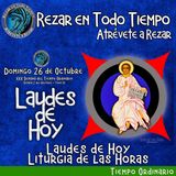 LAUDES DE HOY DOMINGO 26 DE OCTUBRE 2025. CAMINO NEOCATECUMENAL. LITURGIA DE LAS HORAS.-1