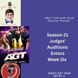 Jake’s AGT Take- Season 21 Auditions Enter Round 6