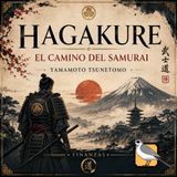 Hagakure: El camino del samurai - Audiolibro completo (Yamamoto Tsunetomo)