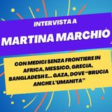 Con Medici Senza Frontiere a Gaza, dove "Brucia anche l'umanità" - Intervista a Martina Marchiò