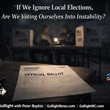 If We Ignore Local Elections, Are We Voting Ourselves Into Instability?