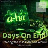 Episode 26: Creating a-ha's "lost sixth album"