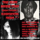 S3E1: Bloodsucking Freaks Pt. 2