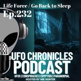 Ep.232 Life Force / Go Back to Sleep