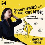 Episode 16: Journey Inward To Take Steps Beyond