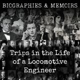 29 - Trips in the Life of a Locomotive Engineer by Henry Dawson
