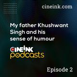 My father Khushwant Singh and his sense of humour