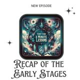 Recap of the Early Stages - Three Minute Episodes