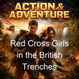 Red Cross Girls in the British Trenches - Margaret Vandercook