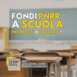 Fondi PNRR a Scuola: promossi o bocciati? Con Anna Monia Alfieri | LeoniFiles
