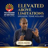 ELEVATED ABOVE LIMITATIONS