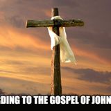 Jesus According To The Gospel Of John Part 9 of 10