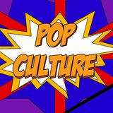 Podcasting S1E1 - Pop Culture