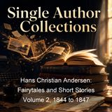 Hans Christian Andersen Fairytales and Short Stories Volume 2 1844 to 1847 - Hans Christian Andersen