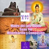 #140 Guan Yin,  Madre del Loto Divino, Misericordia y Compasión (Meditación)
