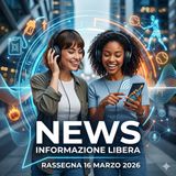 16 Marzo 2026 Rassegna Stampa