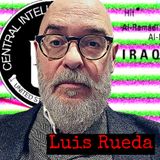 How Bad Intelligence Helped Sell the Iraq War | Luis Rueda (throwback episode)