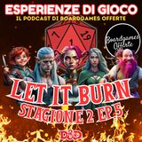 Let It Burn Stagione 2 Episodio 5