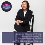 Ep. 028 - How To Master Your Money