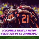 ¿Colombia tiene la mejor selección de la Conmebol?