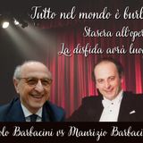 Tutto nel mondo è burla stasera all'opera - nel foyer con Maurizio e Paolo Barbacini