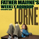 Father Malone's Weekly Roundup - Lorne (2026), Saturday Night (2010)