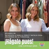 Episodio 56 - Entrevista a Daniela Pérez y Natalia Ossa