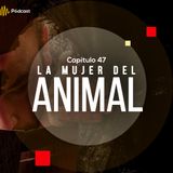 Capítulo 47: La mujer del animal